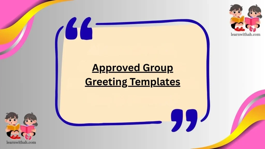 Approved Group Greeting Templates