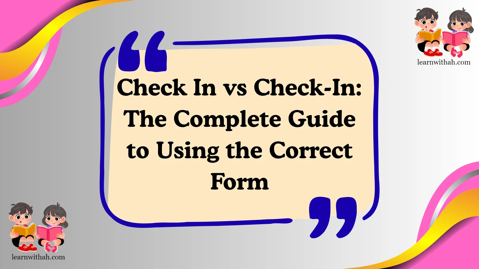Check In vs Check-In: The Complete Guide to Using the Correct Form