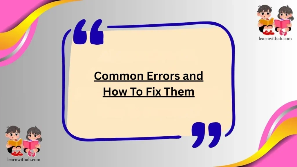 Common Errors and How To Fix Them