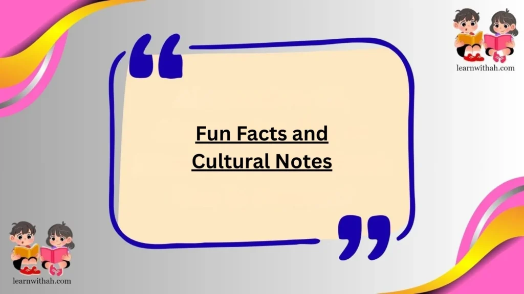 Fun Facts and Cultural Notes