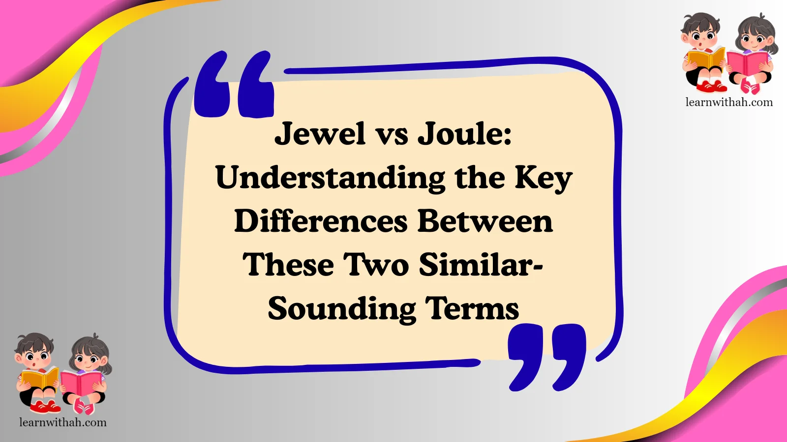 Jewel vs Joule: Understanding the Key Differences Between These Two Similar-Sounding Terms