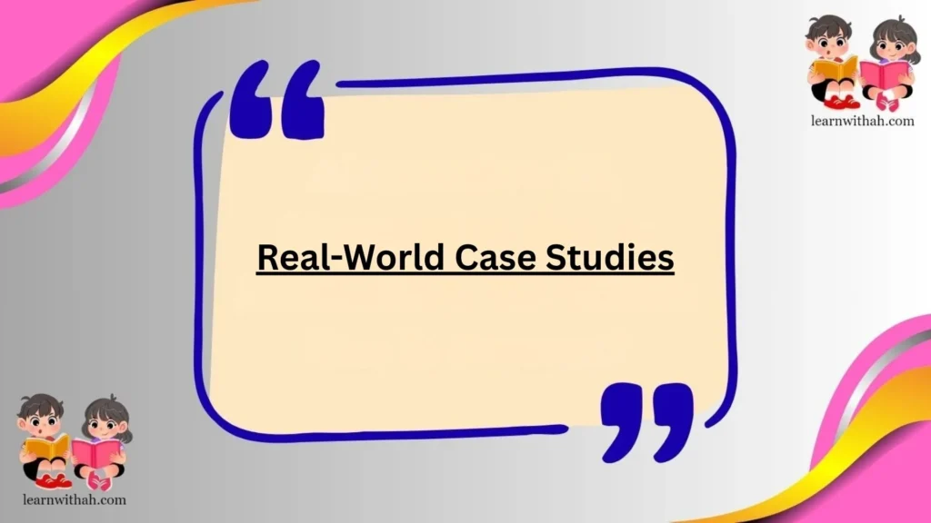 Real-World Case Studies