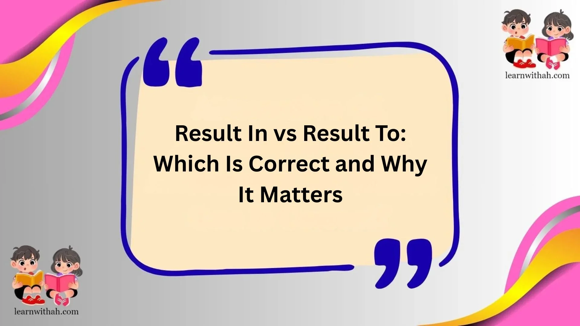 Result In vs Result To: Which Is Correct and Why It Matters