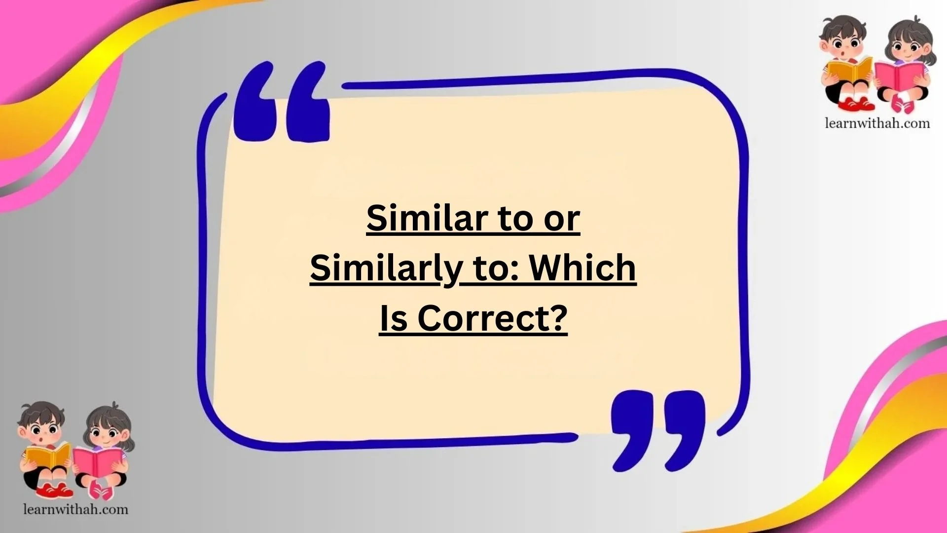 Similar to or Similarly to: Which Is Correct?