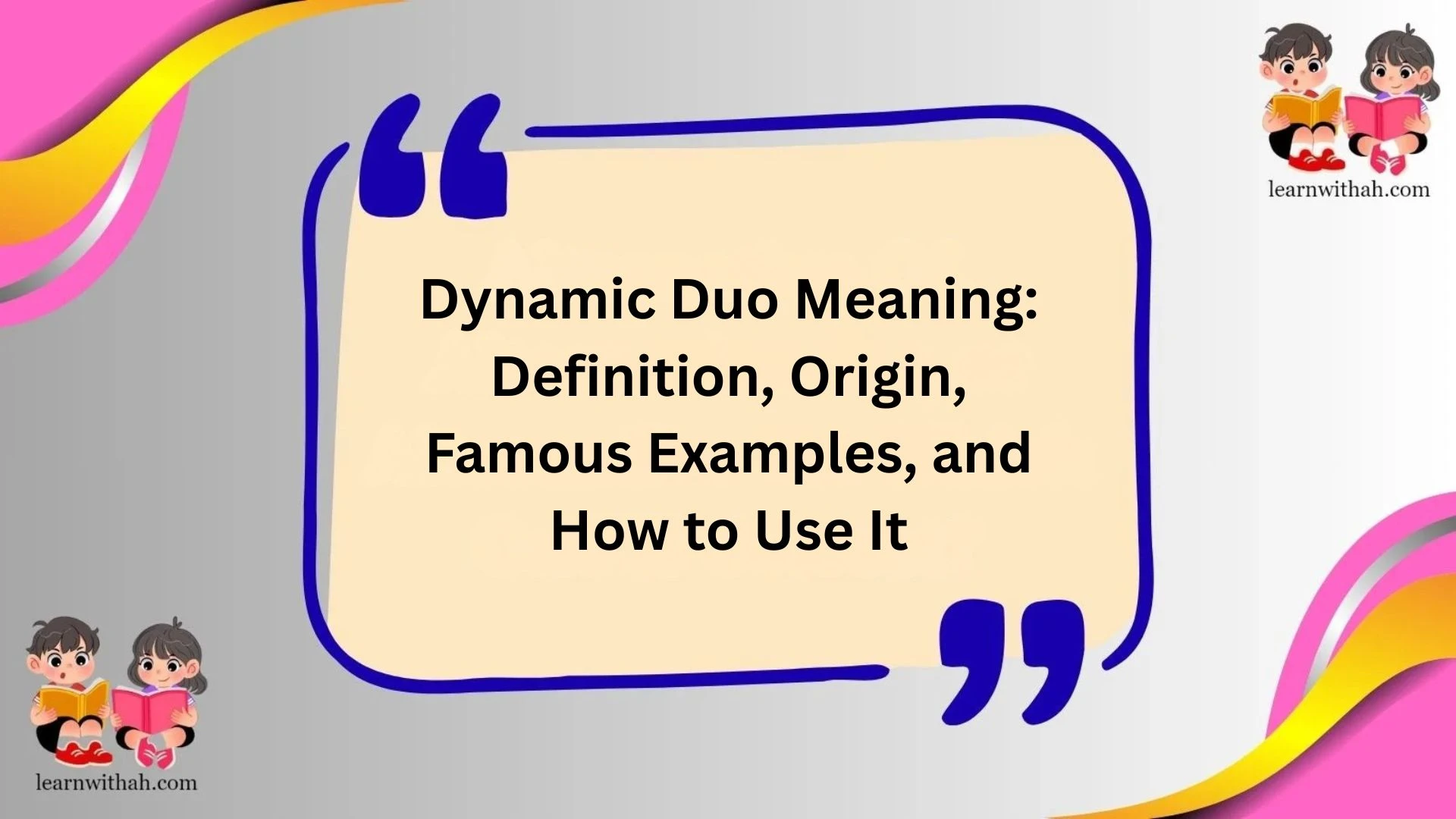 Dynamic Duo Meaning: Definition, Origin, Famous Examples, and How to Use It