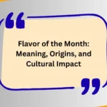 Flavor of the Month: Meaning, Origins, and Cultural Impact