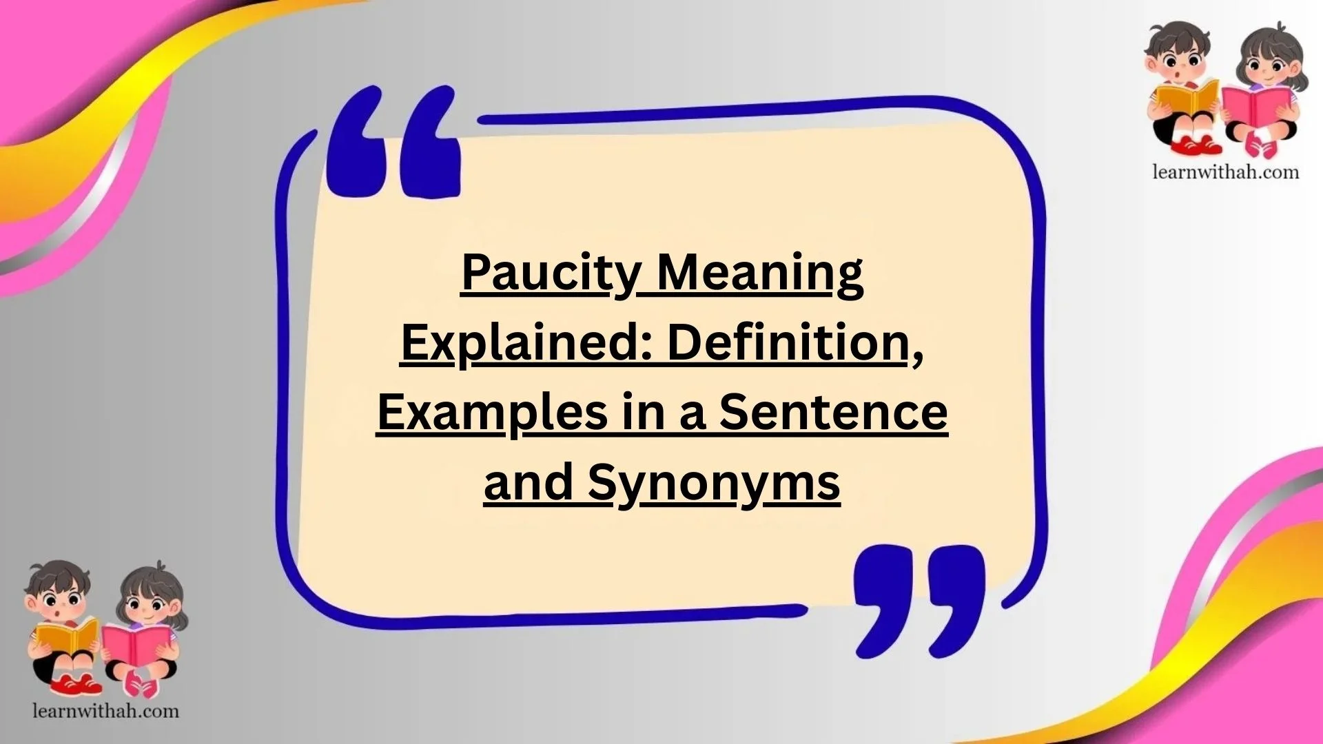 Paucity Meaning Explained: Definition, Examples in a Sentence and Synonyms