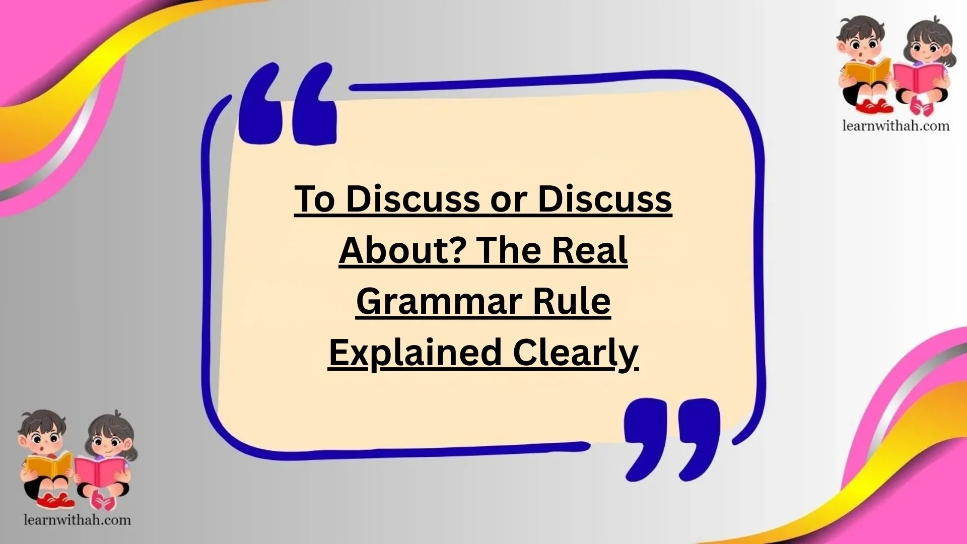 To Discuss or Discuss About? The Real Grammar Rule Explained Clearly