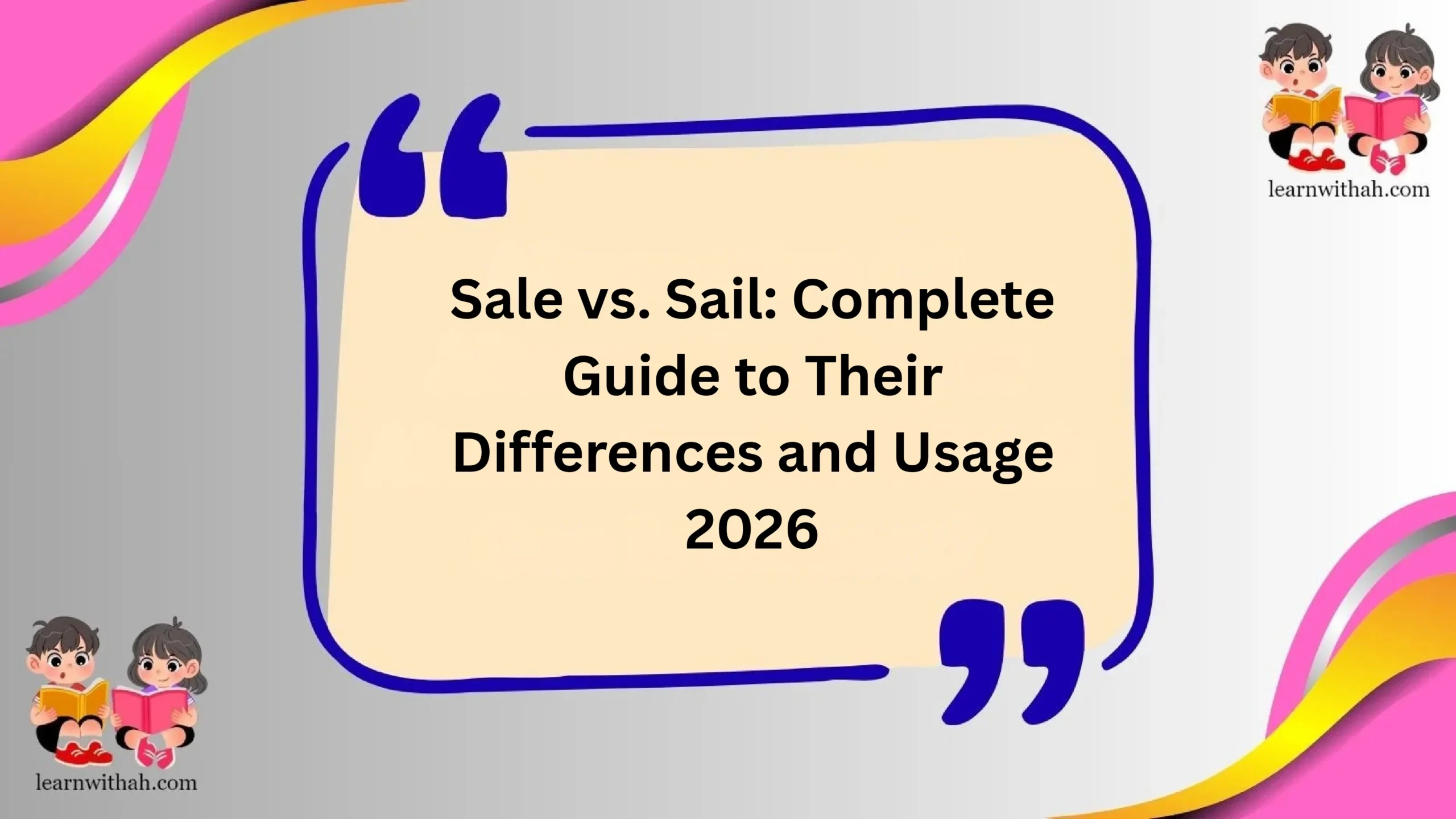 Sale vs. Sail: Complete Guide to Their Differences and Usage