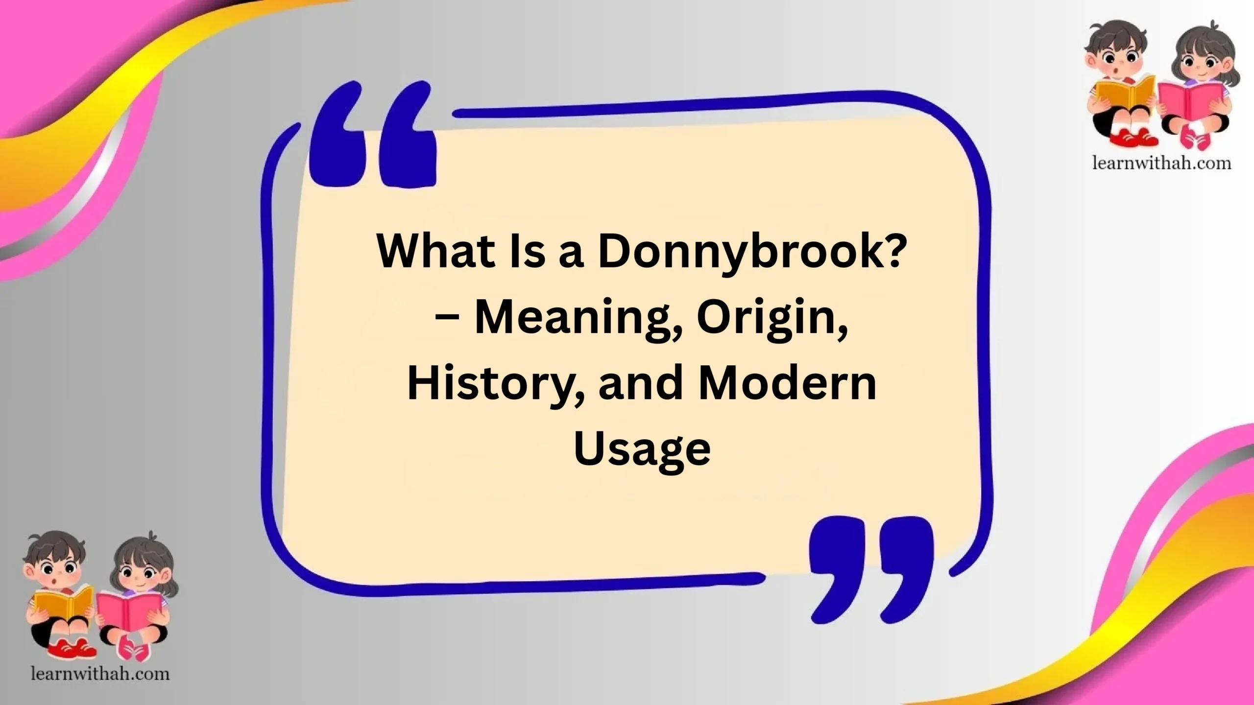 What Is a Donnybrook? – Meaning, Origin, History, and Modern Usage